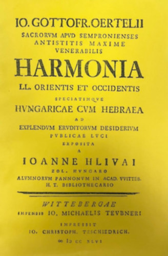 Gottfried Oertel: Harmonia LL. orientis et occidentis speciatimque Hungaricae cum Hebraea (hasonmás kiadás) antikvár
