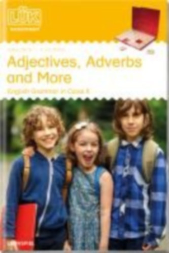 LÜK. English Grammar. 6. Klasse - Englisch: Adjectives, Adverbs and More idegen