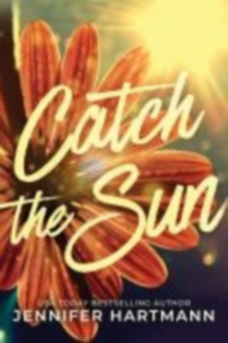 Hartmann, Jennifer: Catch the Sun idegen