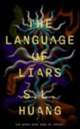 Huang, S. L.: Language of Liars, The idegen