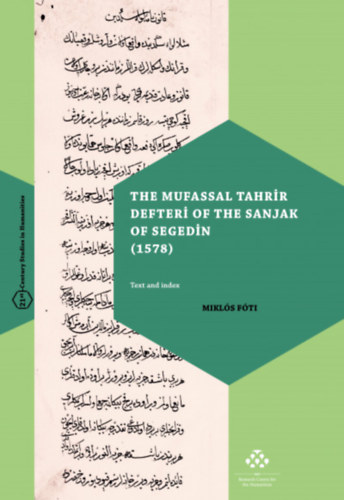 The Mufassal Tahrir Defteri of the Sanjak of Segedin (1578) könyv