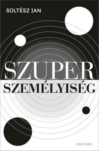 Soltész Ian: Szuperszemélyiség e-Könyv