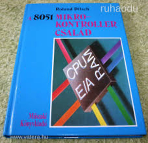 Roland Dilsch: A 8051 Mikrokontroller-család antikvár