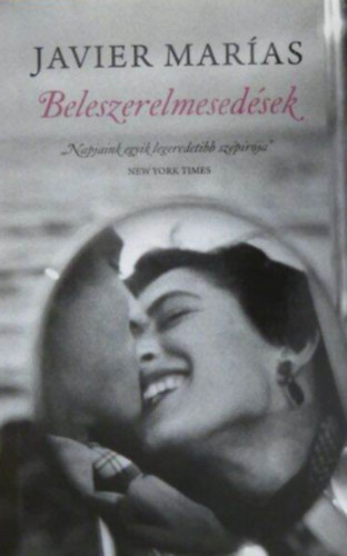 Javier Marías: Beleszerelmesedések - los enamoramientos antikvár