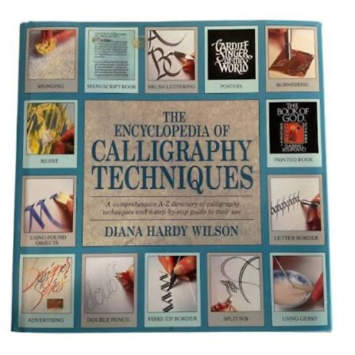 Diana Hardy Wilson: The Encyclopedia of Calligraphy Techniques antikvár