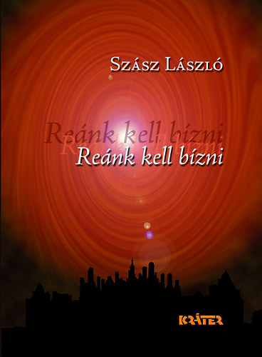 Szász László: Reánk kell bízni könyv