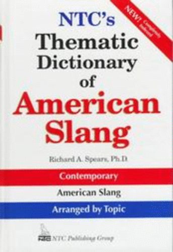Richard A. Spears: NTC's Thematic Dictionary of American Slang antikvár