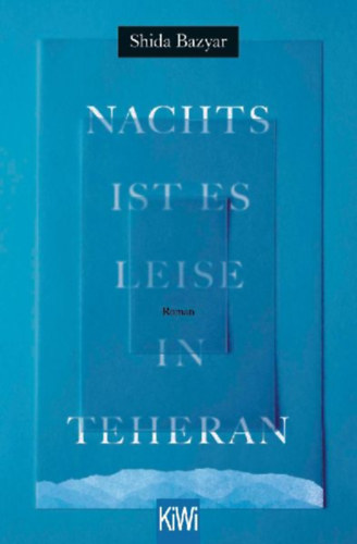Bazyar, Shida: Nachts ist es leise in Teheran idegen