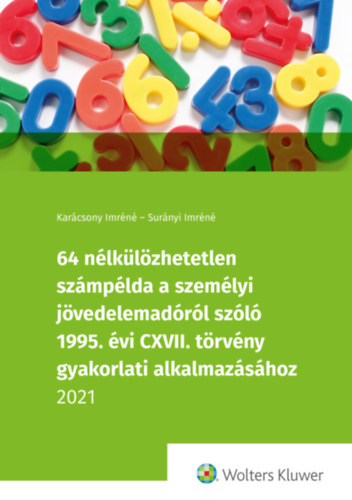 Karácsony Imréné - Surányi Imréné: 64 nélkülözhetetlen számpélda a személyi jövedelemadóról e-Könyv