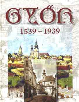 Winkler; Kurcsis: Győr 1539-1939 antikvár