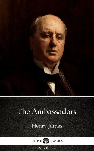 Henry James: The Ambassadors by Henry James (Illustrated) e-Könyv