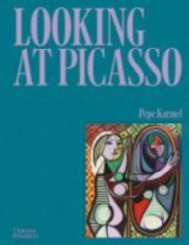 Karmel, Pepe: Looking at Picasso idegen