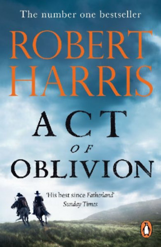 Harris, Robert: Act of Oblivion idegen
