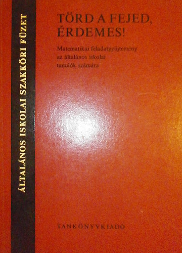Ligeti-Mosoni: Törd a fejed, érdemes! antikvár