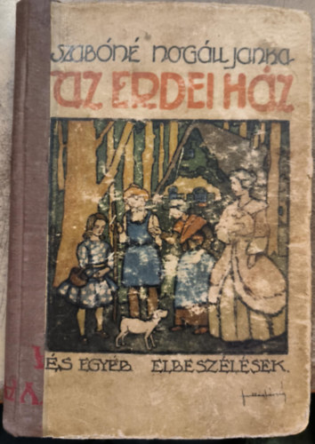 Szabóné Nogáll Janka: Az erdei ház és egyéb elbeszélések antikvár