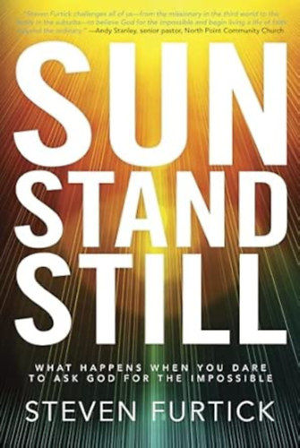 Steven Furtick: Sun Stand Still: What Happens When You Dare to Ask God for the Impossible antikvár