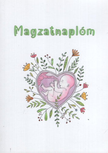 Badacsonyiné Solt Éva: Magzatnaplóm antikvár
