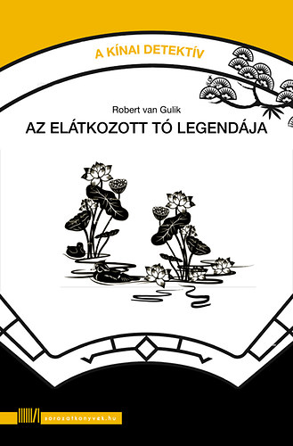 Robert van Gulik: Az elátkozott tó legendája könyv