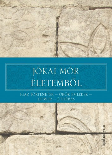 Életemből – Jókai Mór