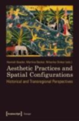 Aesthetic Practices and Spatial Configurations idegen