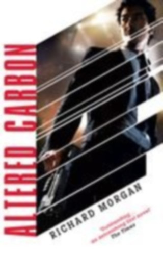 Morgan, Richard: Altered Carbon idegen