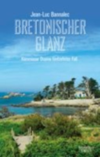Bannalec, Jean-Luc: Bretonischer Glanz idegen