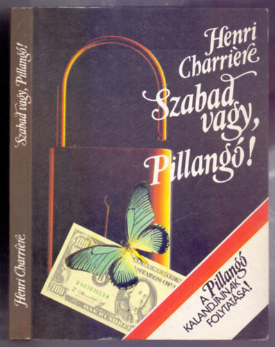 Henri Charriére: Szabad vagy, pillangó! (Pillangó újabb kalandjai) antikvár