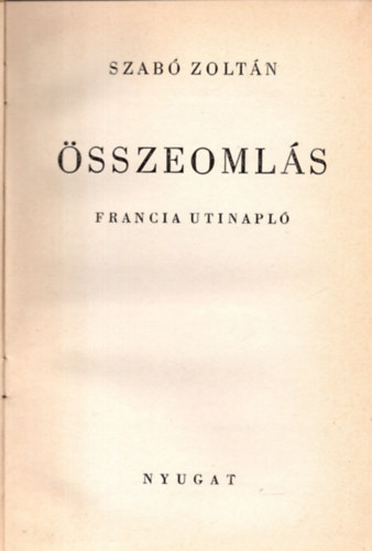 Szabó Zoltán: Összeomlás: Francia útinapló antikvár