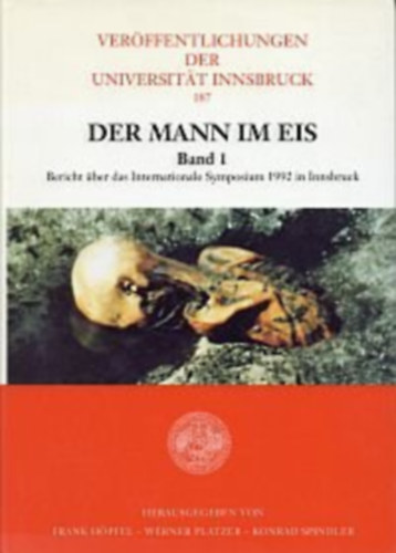 Höpfel, Frank [Hrsg.]: Der mann im eis: Band 1. Bericht über das Internationale Symposium 1992 in Innsbruck antikvár