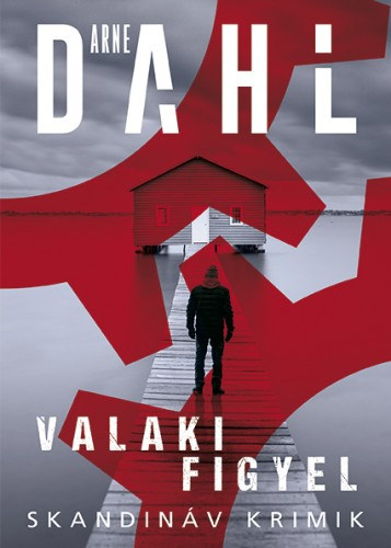 Arne Dahl: Valaki figyel e-Könyv