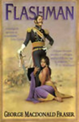 George MacDonald Fraser: Flashman - lenyűgöző, gúnyos és sziporkázó antikvár