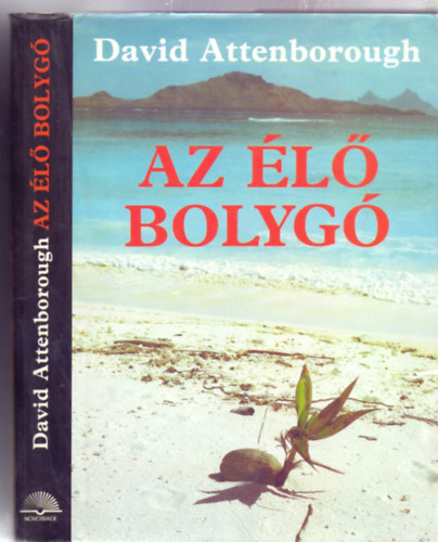 David Attenborough: Az élő bolygó - A Föld mai arculata antikvár