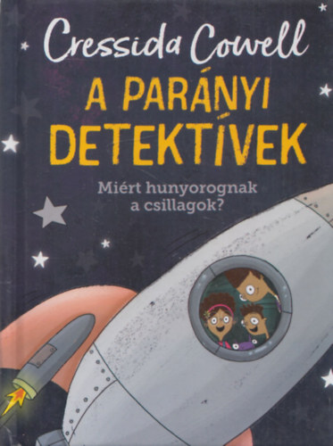 Cressida Cowell: A parányi detektívek (Miért hunyorognak a csillagok) antikvár