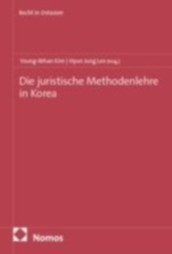 Die juristische Methodenlehre in Korea idegen