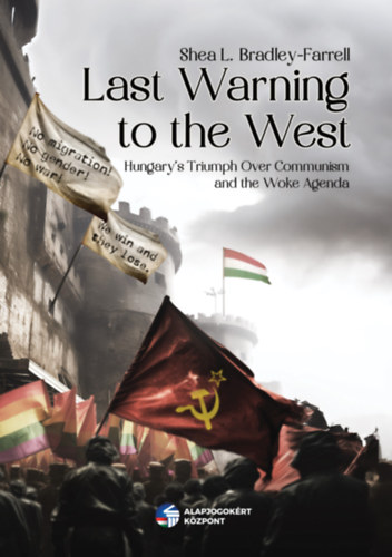 Shea L. Bradley-Farrell: Last Warning to the West antikvár
