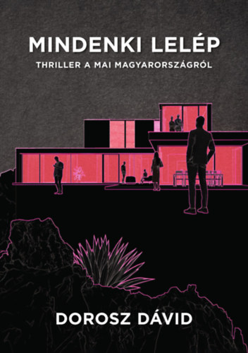 Dorosz Dávid: Mindenki lelép - Thriller a mai Magyarországról e-Könyv