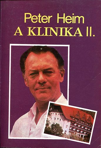 Peter Heim: a klinika 1-2. (Emberek és sorsok a klinikán - A klinika orvosai) antikvár