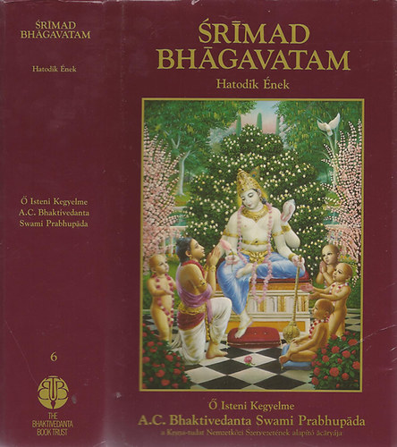 A.C.Bhaktivedanta: Srímad Bhágavatam (Hatodik Ének) antikvár