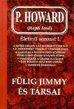 P. Howard: Fülig Jimmy és társai (Rejtő Jenő életműsorozat I.) antikvár
