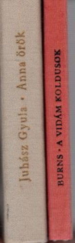 Robert Burns, Juhász Gyula: 2 db verses kötet Anna örök + A vidám koldusok antikvár