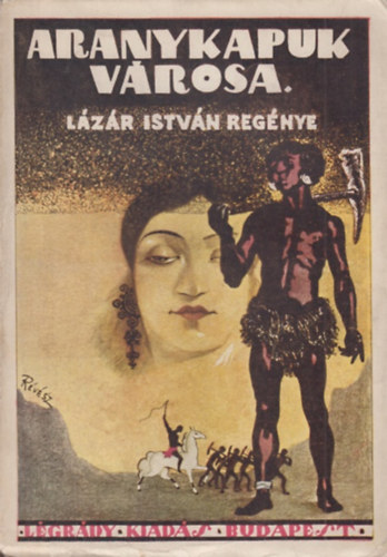Lázár István: Aranykapuk városa (Az elsüllyedt Atlantisz regénye Kr. e. 11500.) antikvár