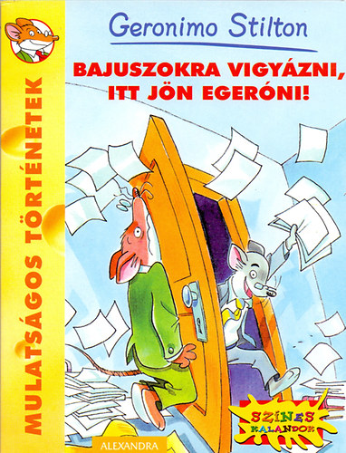 Geronimo Stilton: Bajuszokra vigyázni, itt jön Egeróni! könyv