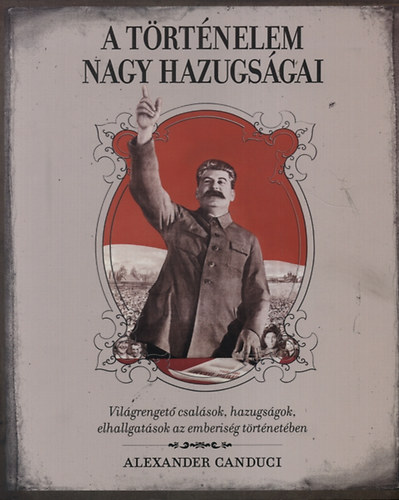 Alexander Carduci: A történelem nagy hazugságai antikvár