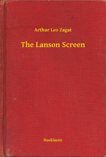 Arthur Leo Zagat: The Lanson Screen e-Könyv