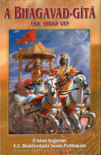 A. C. Bhaktivedanta Swami Prabhupáda: A Bhagavad-gíta úgy, ahogy van könyv