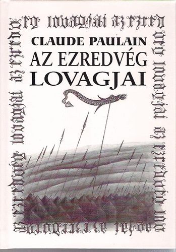 Claude Paulain: Az ezredvég lovagjai antikvár
