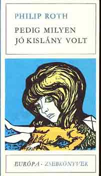 Philip Roth: Pedig milyen jó kislány volt antikvár