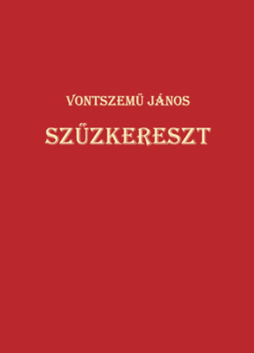 Vontszemű János: Szűzkereszt könyv