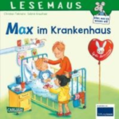 Tielmann, Christian: LESEMAUS 64: Max im Krankenhaus idegen