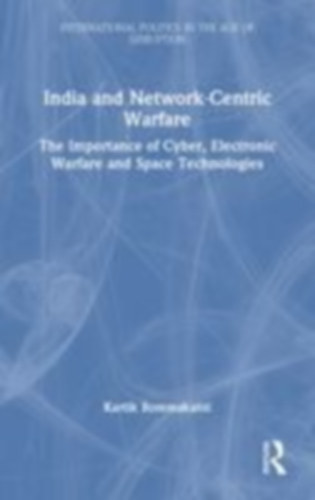 Bommakanti, Kartik: India and Network-Centric Warfare idegen